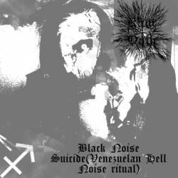Raw Oath : Black Noise Suicide (Venezuelan Hell Noise Ritual)